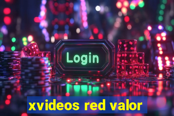 xvideos red valor